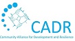 Community Alliance for Development and Resilience CADR