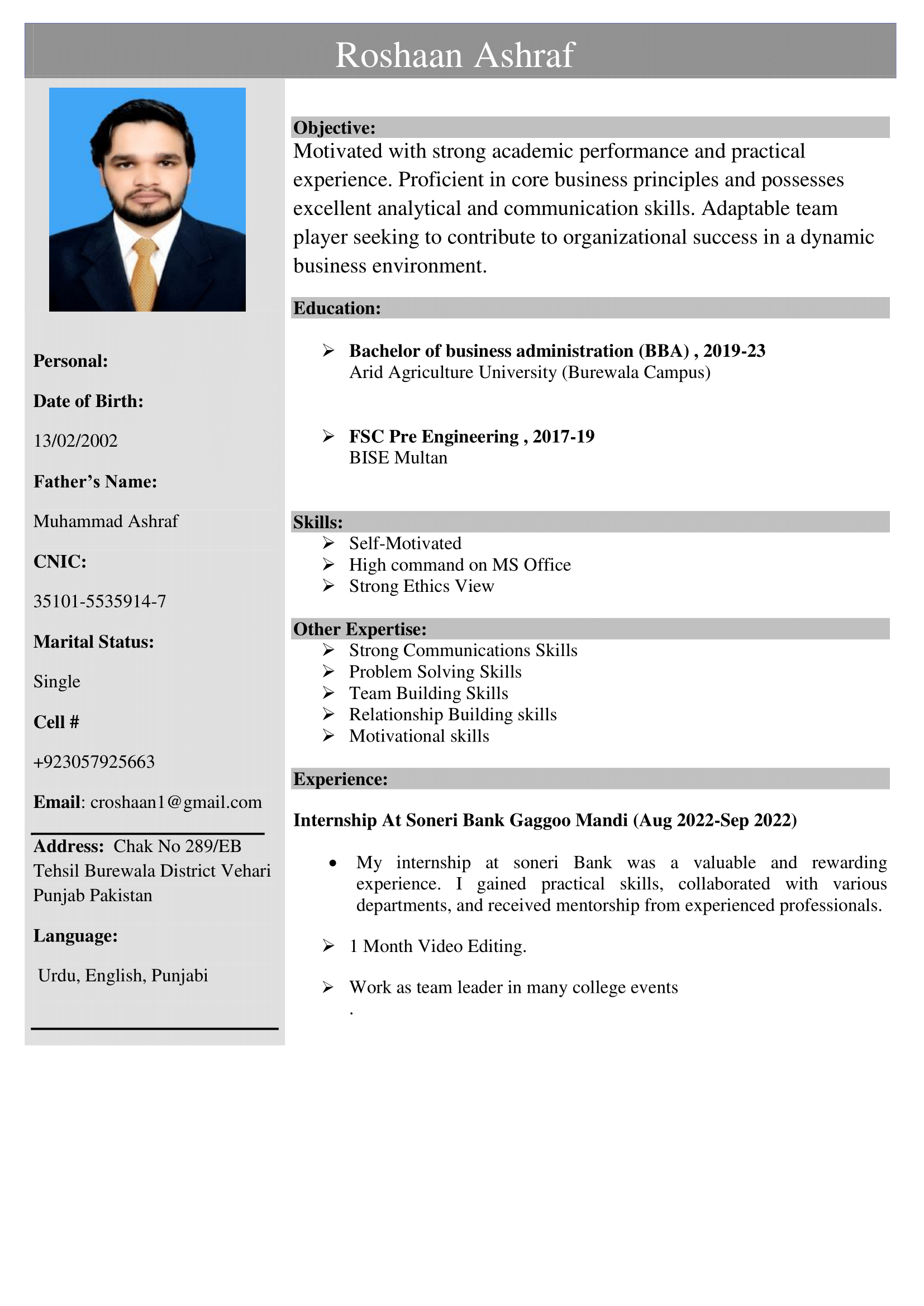 Roshaan Ashraf Muhammad Ashraf MS Office, Urdu Typing, English Typing, Photo Editing, Cooking, Driving, Blog Design, Photoshop, Photography, Print