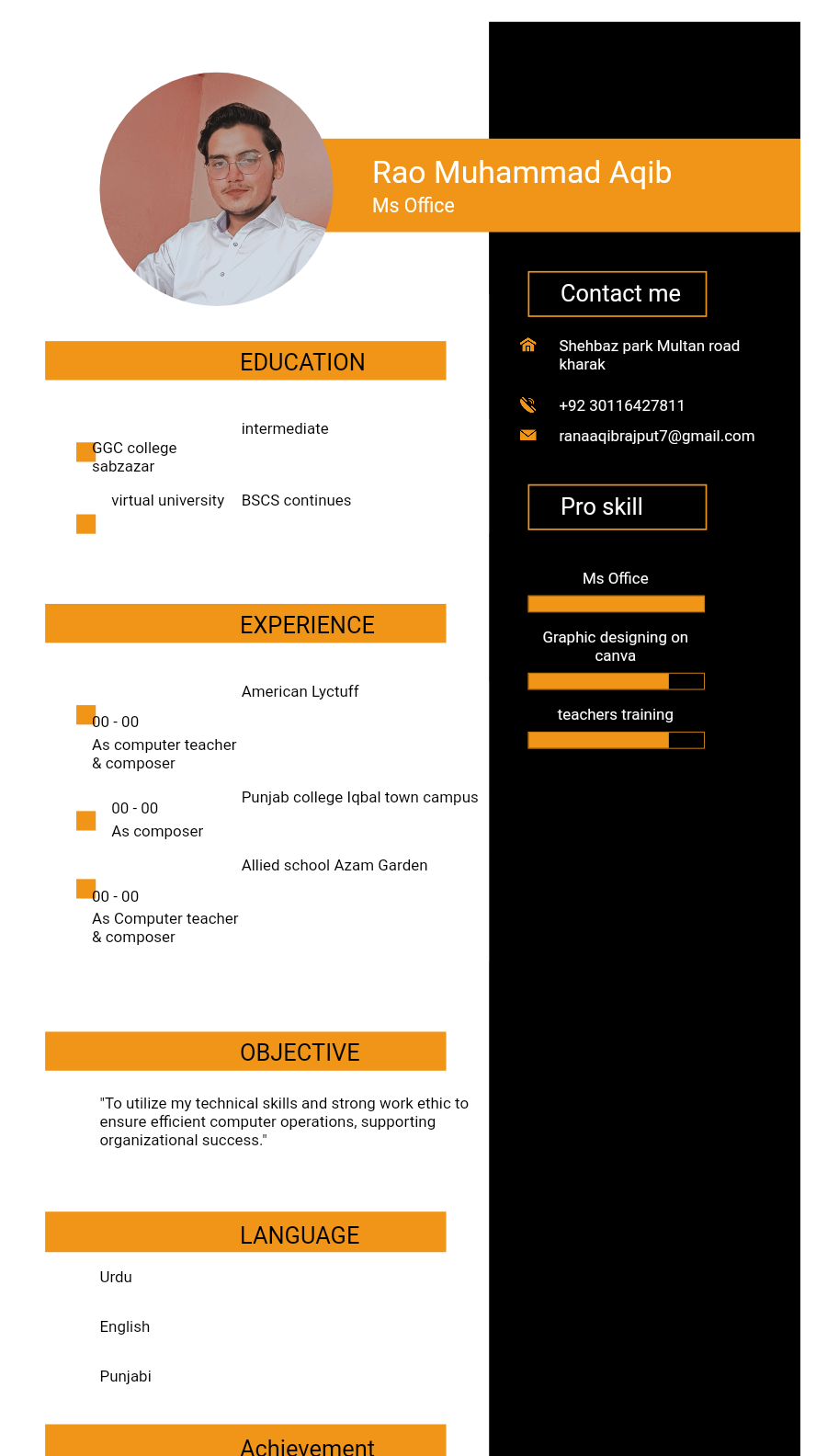 Muhammad Aqib Urdu Typing, English Typing, MS Office, Photography, Word, Flow Charts, Acting, Canva, CV Design, Accounting
