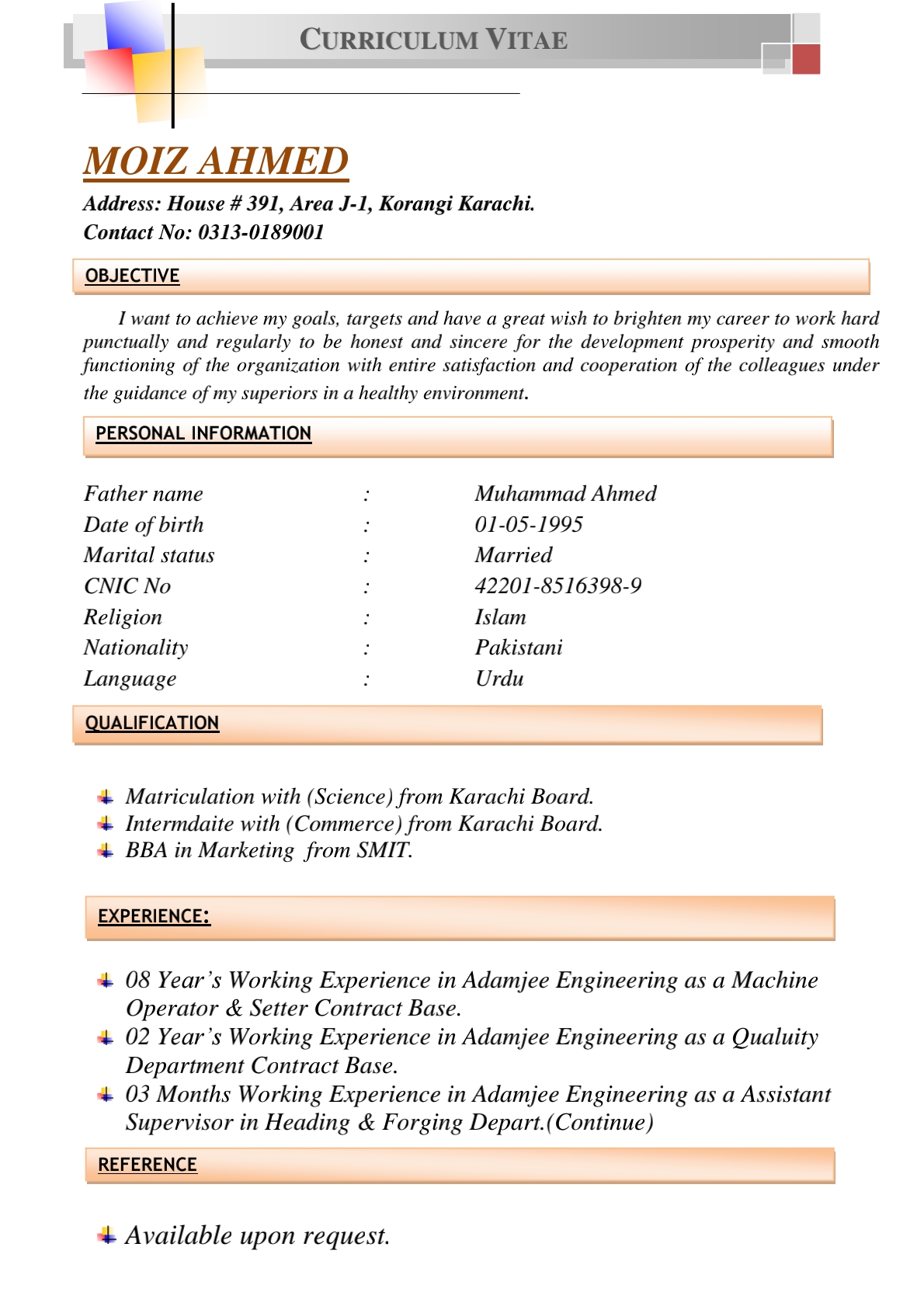 Moiz Ahmed English Typing, Urdu Typing, Manufacturing Engineering, Game Art, MS Office, Fitness, Machinery 50T And Over, Environmental Engineering, Control Engineering, Driving